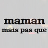 Maman mais pas que logo